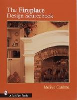 The Fireplace Design Sourcebook, автор: Melissa Cardona